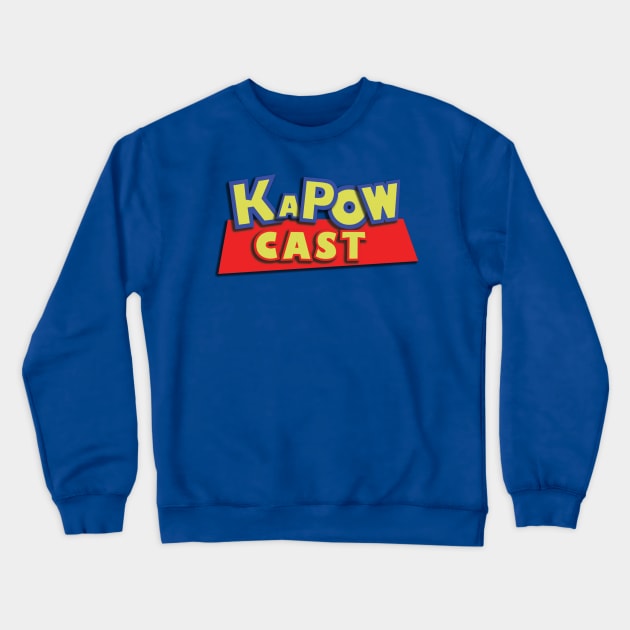 KAPOWCAST IS COMING!! Crewneck Sweatshirt by Podbros Network